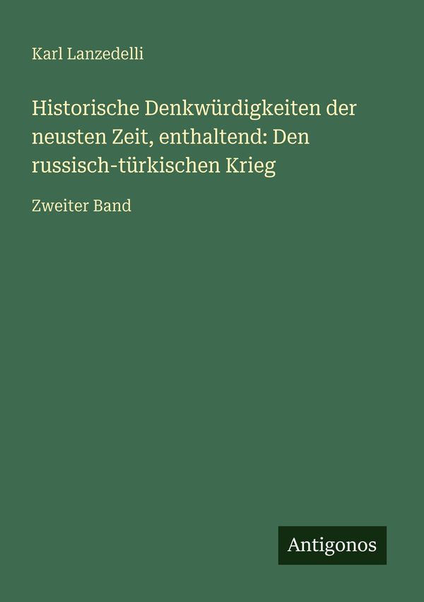 Historische Denkwürdigkeiten der neusten Zeit, enthaltend: Den russ...
