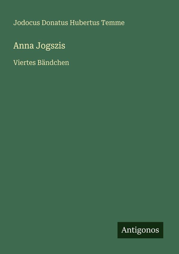 Anna Jogszis - Jodocus Donatus Hubertus Temme (Buch)