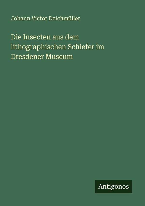 Die Insecten aus dem lithographischen Schiefer im Dresdener Museum
