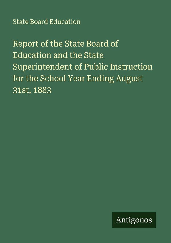 Report of the State Board of Education and the State Superintendent...
