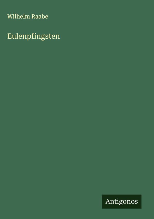 Eulenpfingsten - Wilhelm Raabe (Buch)