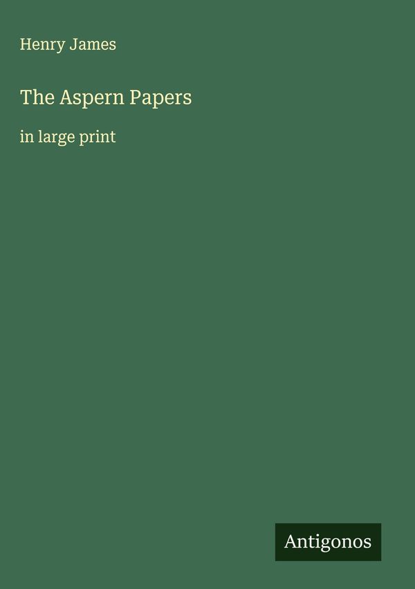 The Aspern Papers - Henry James (Buch)