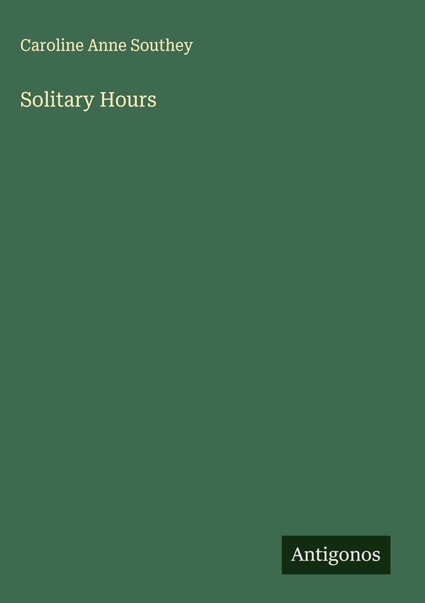 Solitary Hours - Caroline Anne Southey (Buch)