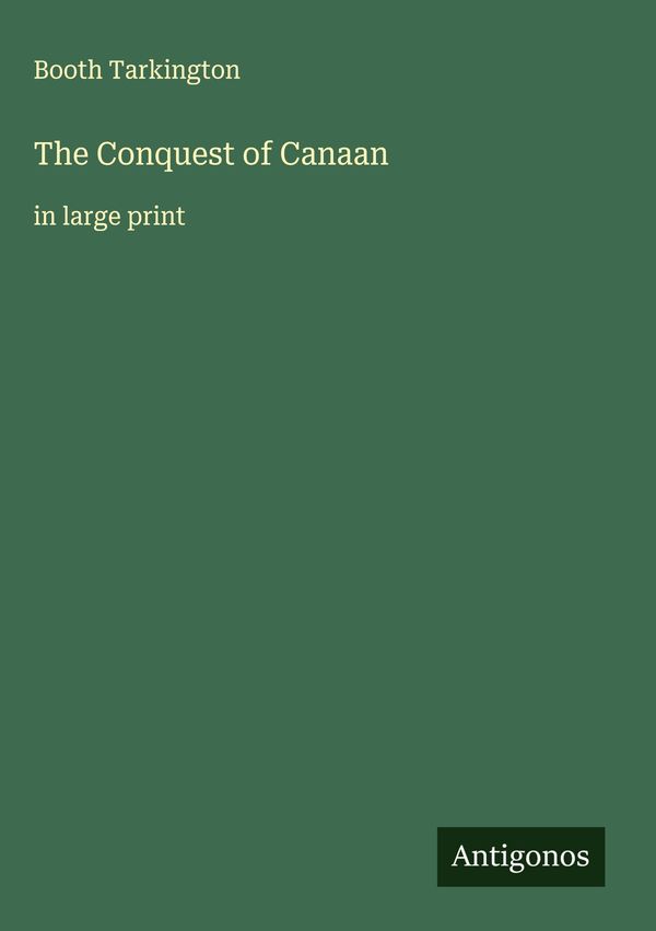The Conquest of Canaan - Booth Tarkington (Buch)