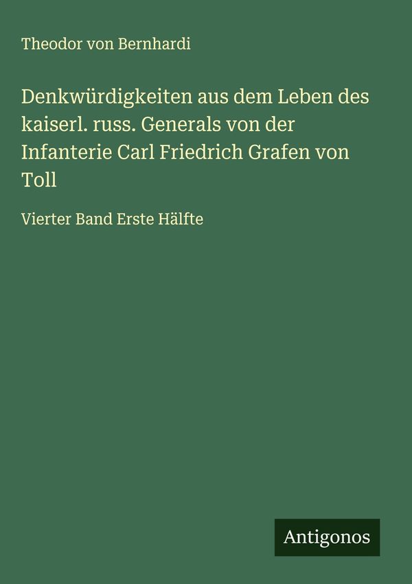Denkwürdigkeiten aus dem Leben des kaiserl. russ. Generals von der ...