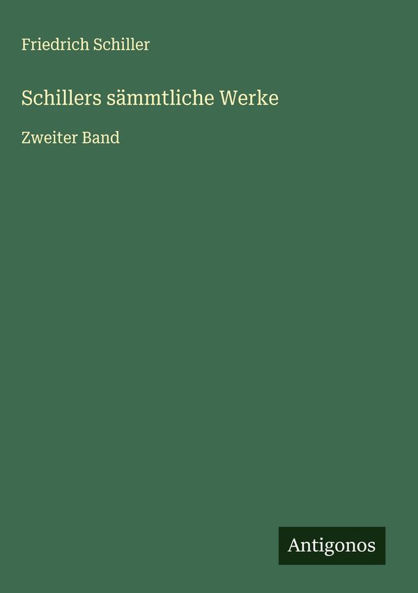 Schillers sämmtliche Werke - Friedrich Schiller (Buch)