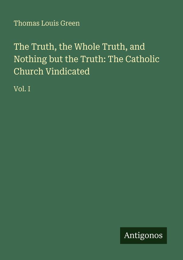 The Truth, the Whole Truth, and Nothing but the Truth: The Catholic...