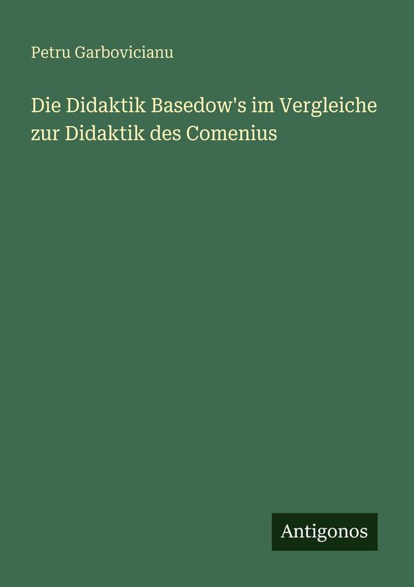 Die Didaktik Basedows im Vergleiche zur Didaktik des Comenius (Buch)