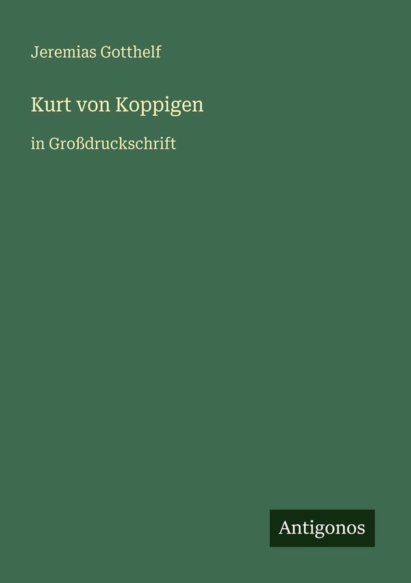 Kurt von Koppigen - Jeremias Gotthelf (Buch)