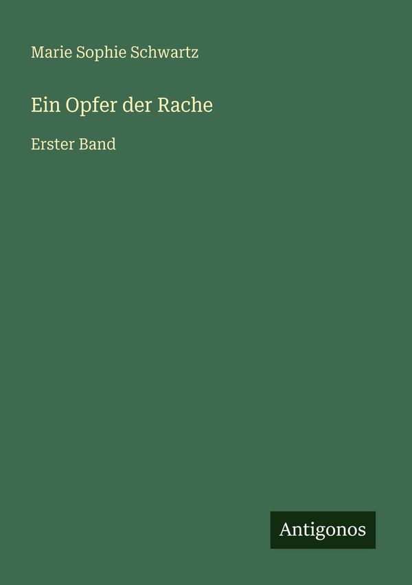 Ein Opfer der Rache - Marie Sophie Schwartz (Buch)
