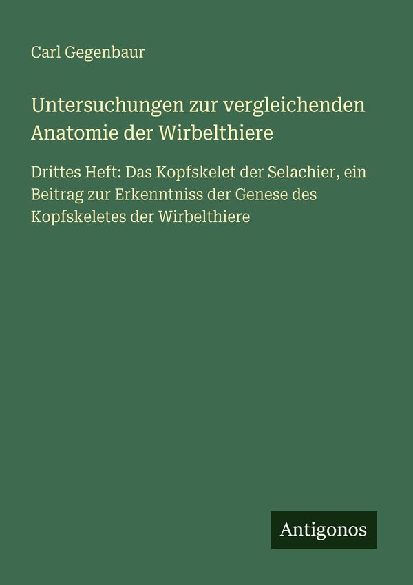Untersuchungen zur vergleichenden Anatomie der Wirbelthiere (Buch)