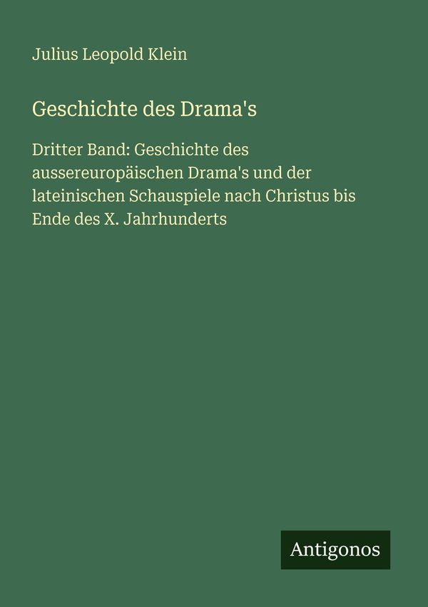 Geschichte des Dramas - Julius Leopold Klein (Buch)