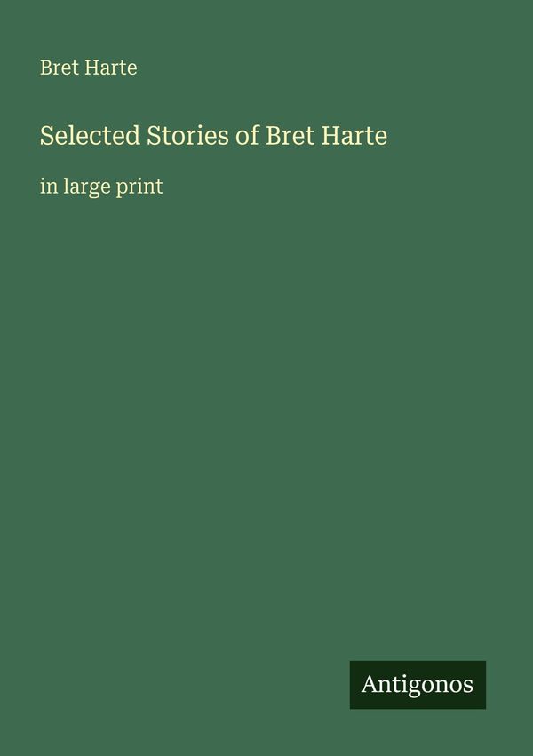 Selected Stories of Bret Harte - Bret Harte (Buch)