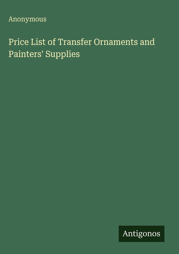Price List of Transfer Ornaments and Painters Supplies - Anonymous