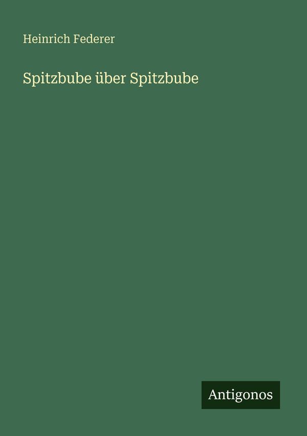 Spitzbube über Spitzbube - Heinrich Federer (Buch)