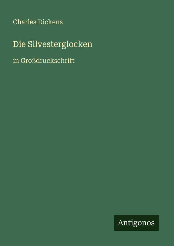Die Silvesterglocken - Charles Dickens (Buch)
