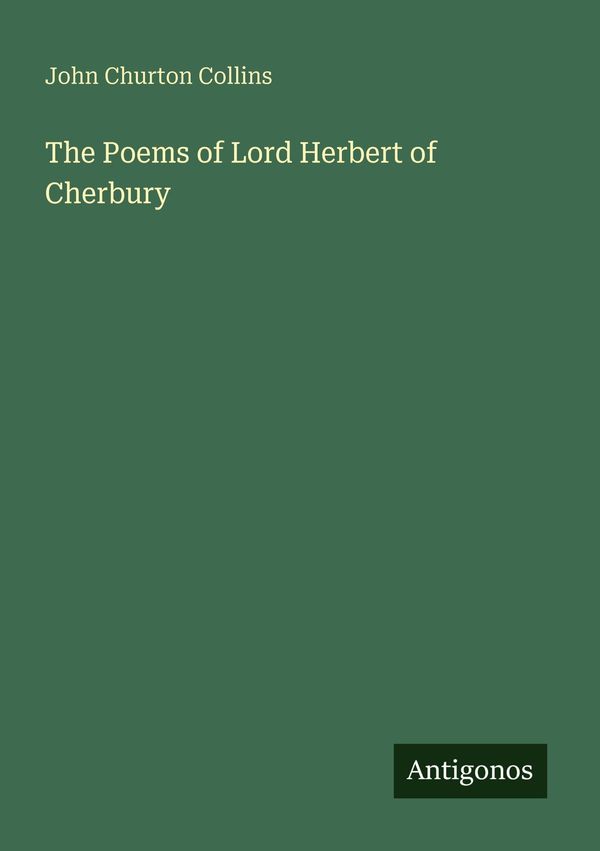 The Poems of Lord Herbert of Cherbury - John Churton Collins (Buch)
