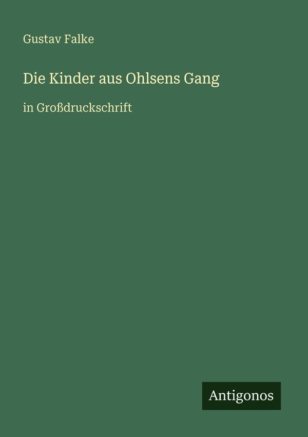 Die Kinder aus Ohlsens Gang - Gustav Falke (Buch)