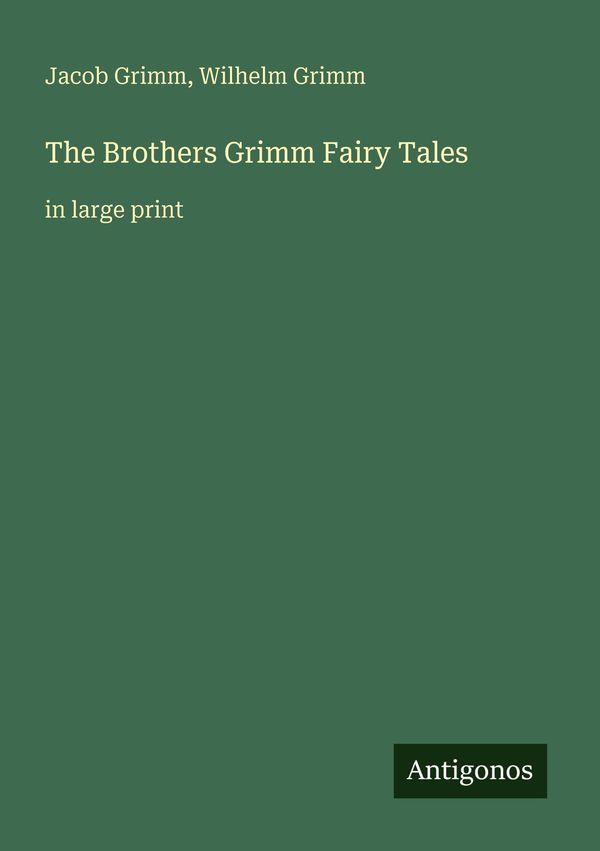 The Brothers Grimm Fairy Tales - Jacob Grimm (Buch)