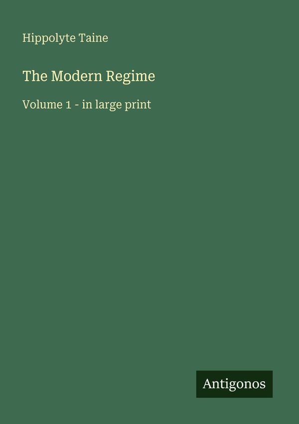 The Modern Regime - Hippolyte Taine (Buch)