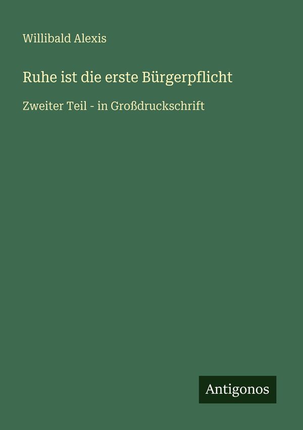 Ruhe ist die erste Bürgerpflicht - Willibald Alexis (Buch)