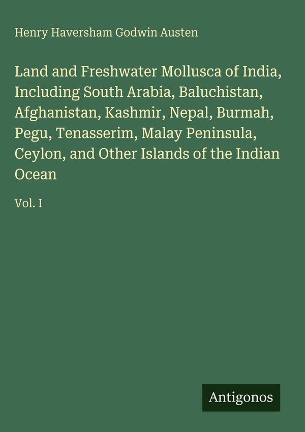 Land and Freshwater Mollusca of India, Including South Arabia, Balu...