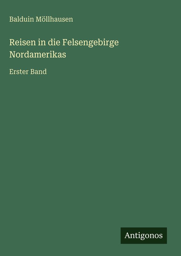 Reisen in die Felsengebirge Nordamerikas - Balduin Möllhausen (Buch)