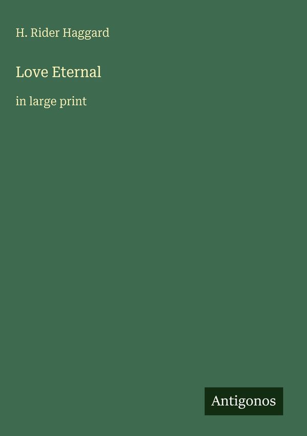 Love Eternal - H. Rider Haggard (Buch)