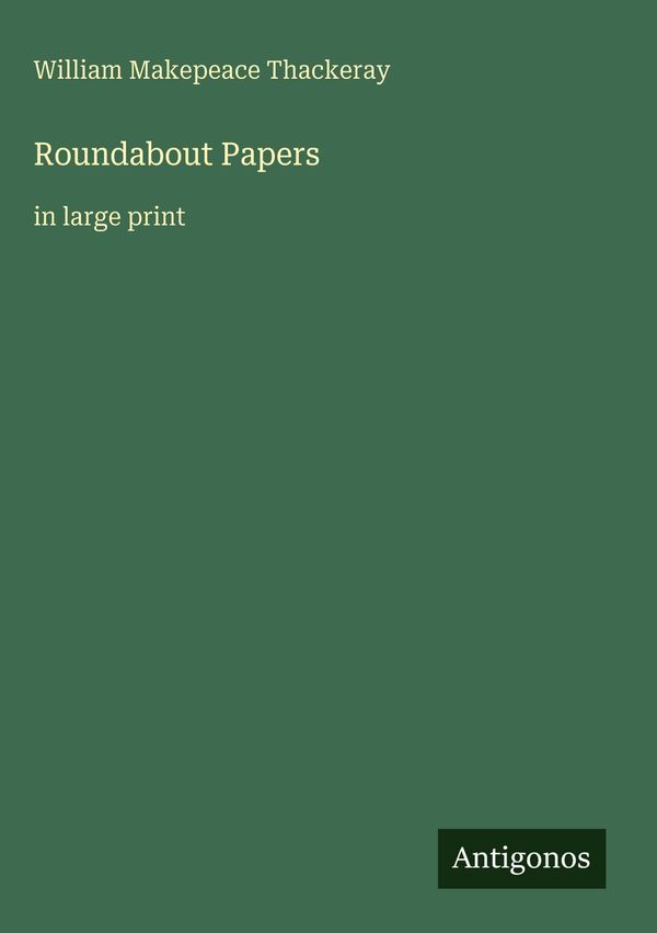 Roundabout Papers - William Makepeace Thackeray (Buch)