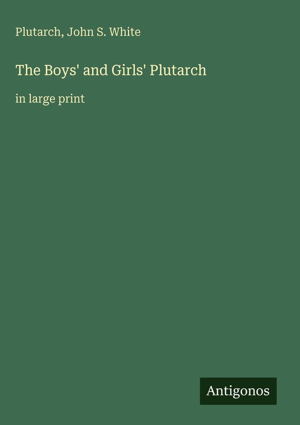 The Boys and Girls Plutarch - Plutarch (Buch)
