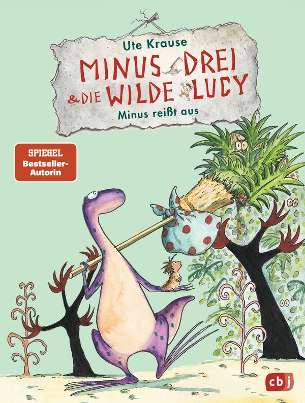 Minus Drei und die wilde Lucy 02 - Minus reißt aus - Ute Krause (Buch)