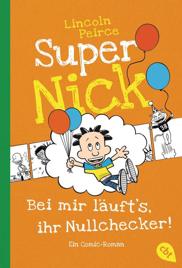 Super Nick - Bei mir läufts, ihr Nullchecker! - Lincoln Peirce (Buch)
