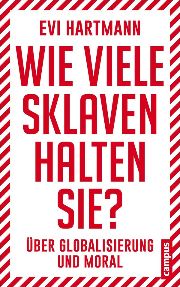 Wie viele Sklaven halten Sie? - Evi Hartmann (Buch)