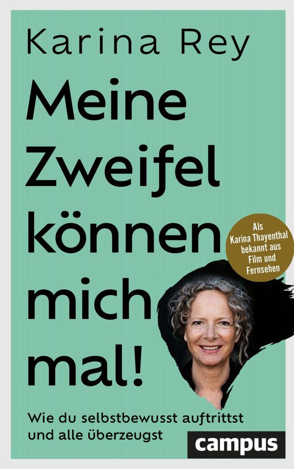 Meine Zweifel können mich mal! - Karina Rey (Buch)