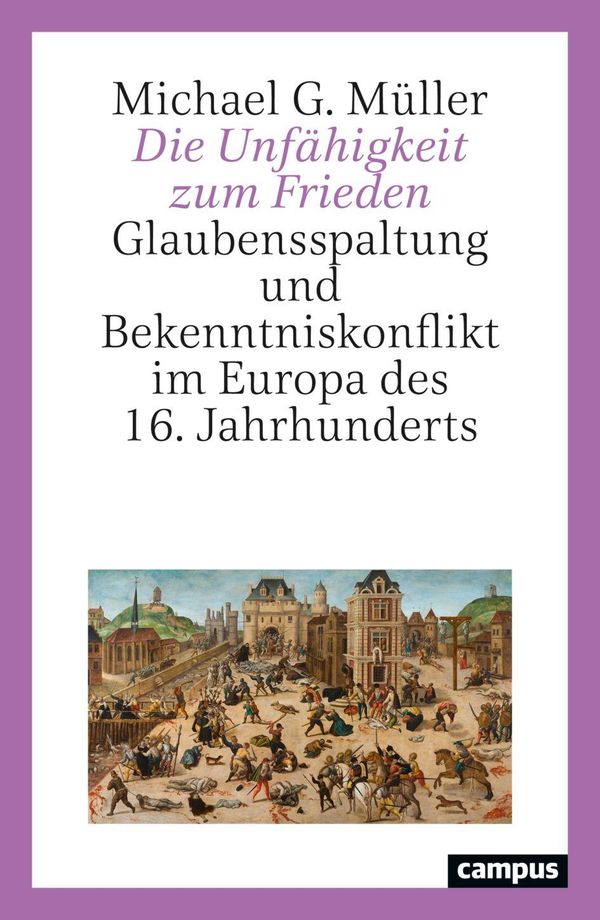 Die Unfähigkeit zum Frieden - Michael G. Müller (Buch)