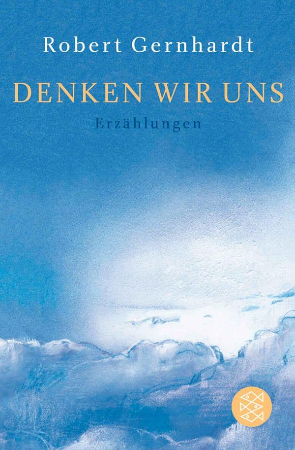 Denken wir uns - Robert Gernhardt (Buch)