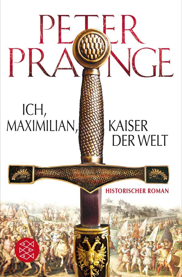 Ich, Maximilian, Kaiser der Welt - Peter Prange (Buch)