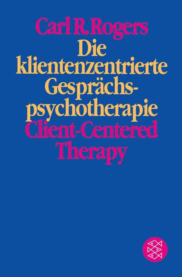 Die klientenzentrierte Gesprächspsychotherapie - Carl R. Rogers (Buch)