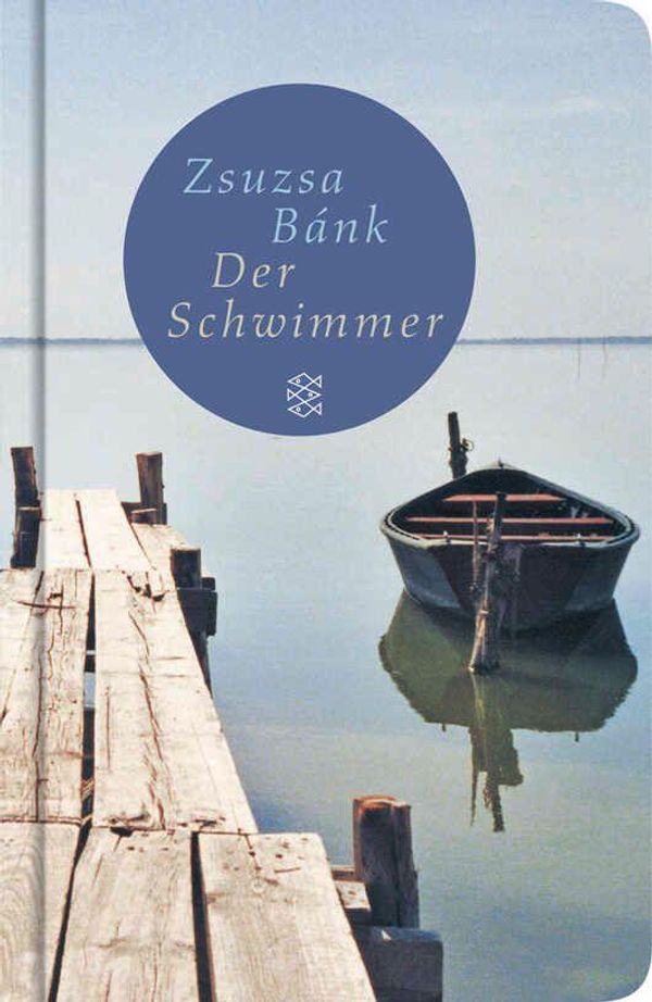 Der Schwimmer - Zsuzsa Bánk (Buch)