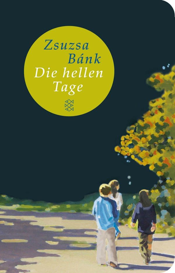 Die hellen Tage - Zsuzsa Bánk (Buch)