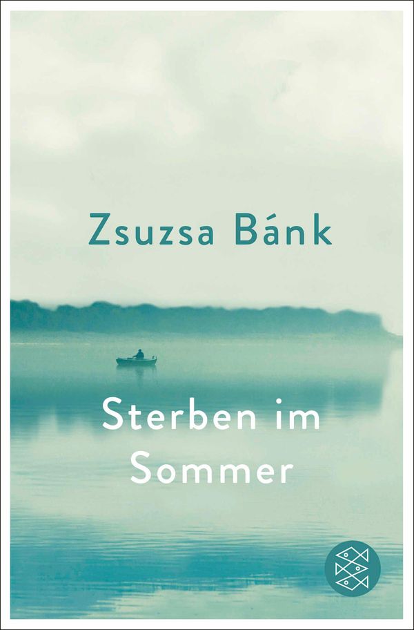 Sterben im Sommer - Zsuzsa Bánk (Buch)
