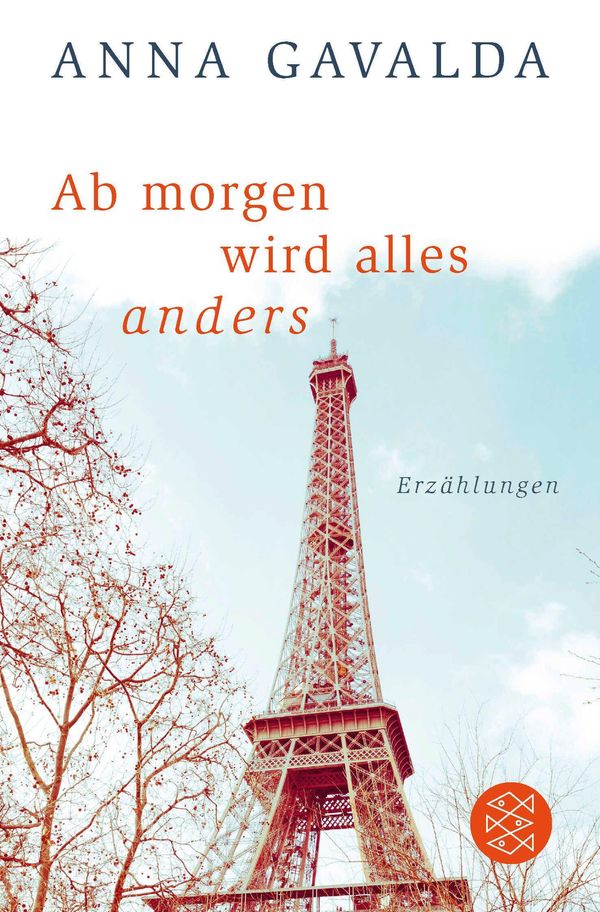 Ab morgen wird alles anders - Anna Gavalda (Buch)