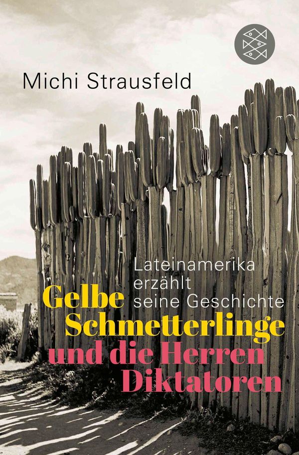Gelbe Schmetterlinge und die Herren Diktatoren - Michi Strausfeld