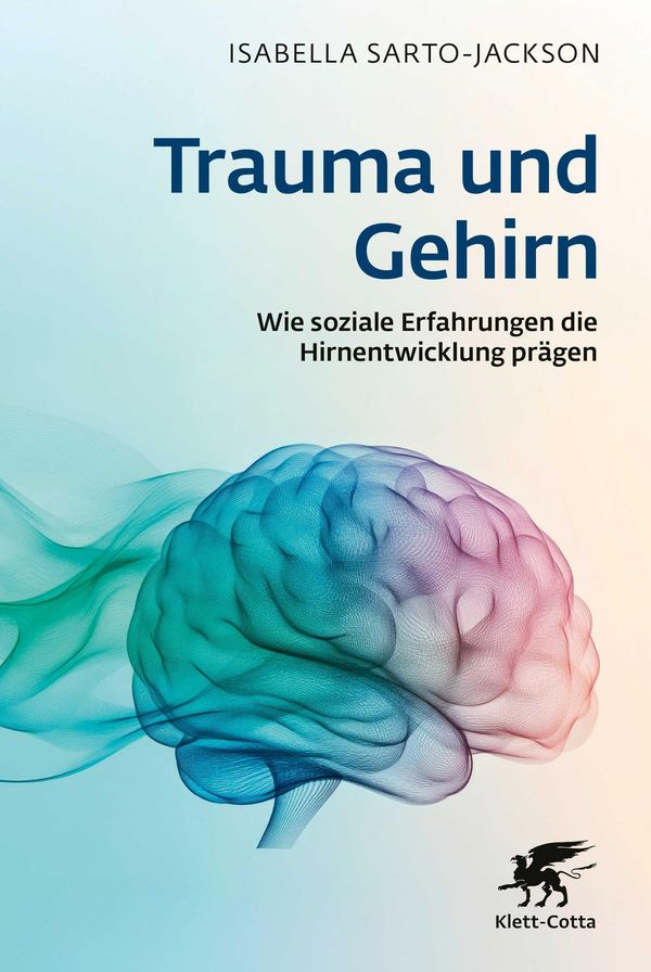 Trauma und Gehirn - Isabella Sarto-Jackson (Buch)