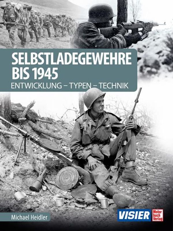 Selbstladegewehre bis 1945 - Michael Heidler (Buch)