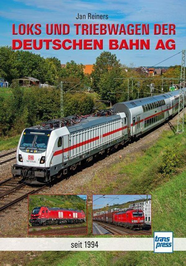Loks und Triebwagen der Deutschen Bahn AG - Jan Reiners (Buch)