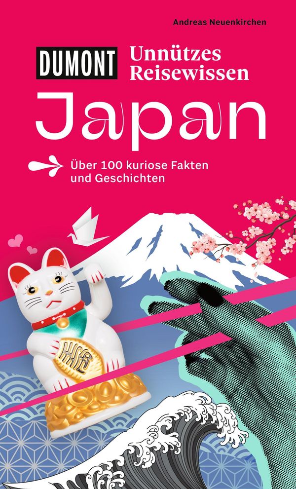 DUMONTs Unnützes Reisewissen Japan - Andreas Neuenkirchen (Buch)