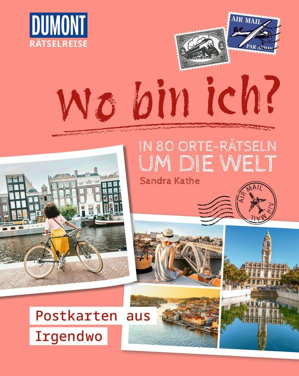 Rätselreise: Wo bin ich? - In 80 Orte-Rätseln um die Welt (Buch)