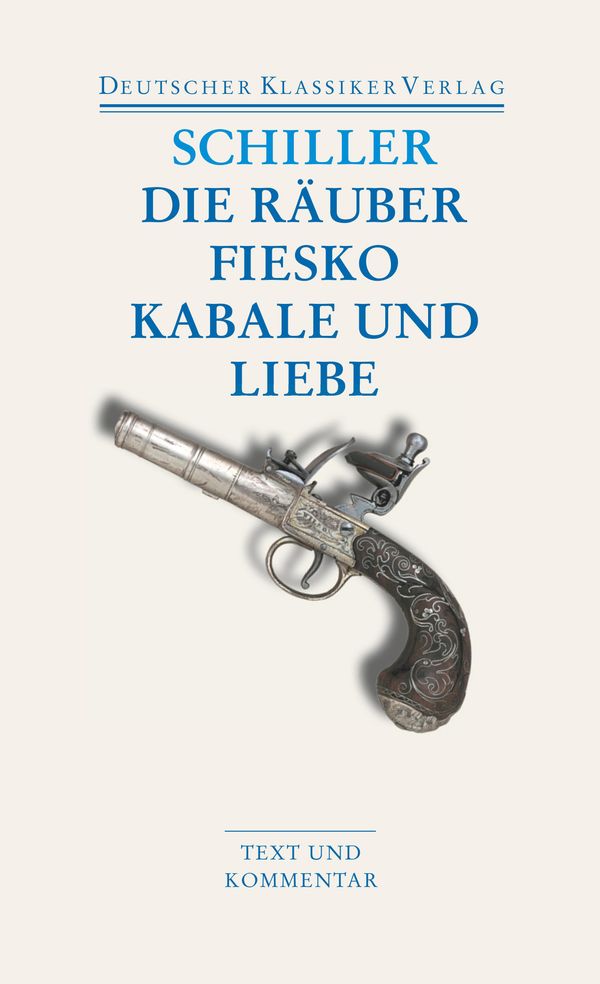 Die Räuber / Fiesko / Kabale und Liebe - Friedrich Schiller (Buch)