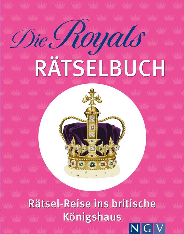 Die Royals Rätselbuch. Rätsel-Reise ins britische Königshaus (Buch)